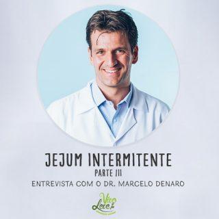 Jejum Intermitente: uma prática milenar que nunca saiu de moda – Parte III