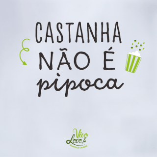 Castanha não é pipoca! Será que você está consumindo em excesso?