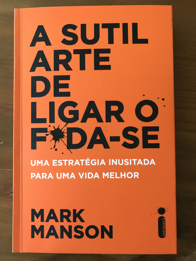 livro de desenvolvimento pessoal recomendado por vivo leve a sutil arte de ligar o foda se